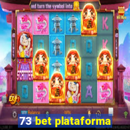 73 bet plataforma